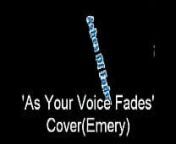 Ashes OfFades=As Your Voce Fades Cover(Emery) from emery miller with melissa detwiller