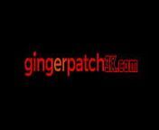Pristine Ginger Pussy - FULL SCENE on https://GingerPatch3X.com from addis abeba university xxx com