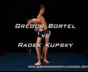 Gregor Bortel vs Radek Kupsky Submission Wresting from mom vs gay