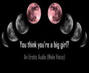 You Think You're a Big Girl? [Erotic Audio] from geeta rani bhojpuri sex