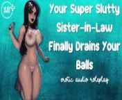 Your Super Slutty Sister-in-Law Finally Drains Your Balls [Tighter, Wetter Pussy] [Anal Whore] from lifting navel