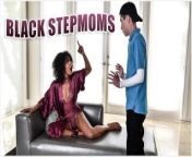 BANGBROS - Black Step Mom Compilation Featuring Diamond Jackson, Misty Stone and Naomi Foxxx from naomi serei