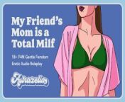 Erotic Audio: My Friend’s Mom Is a Total Milf – Part 1 from xxx dedio