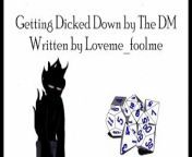 Getting Dicked Down by the DM - Written by Loveme_foolme from loveme