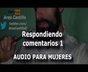 Answering comments - Audio for WOMEN - Male voice - Spain - ASMR from masturbación de hombre hablando sucios