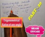 Trigonometrical Ratios of any angle Math Slove By Bikash Educare Episode 20 from velamma episode 20 and